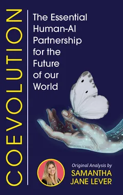 Cover of COEVOLUTION: The Essential Human-AI Partnership for the Future of our World by Samantha Jane Lever